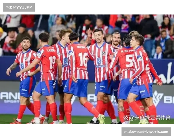 第29轮皇马马竞直接对话 或进一步影响争冠形势